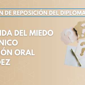 Examen de Reposición del Programa Especializado en Comunicación Profesional, Resolución de Conflictos y Liderazgo Escénico Estratégico